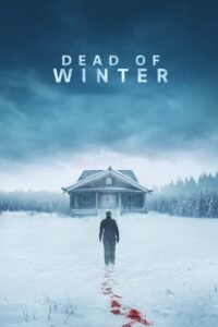Dead of Winter (2025) Sinhala Subtitles | “ පැහැරගැනීම ” | සිංහල උපසිරැසි සමඟ