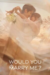 Would You Marry Me? (2025) S01 E01 Sinhala Subtitles | “ ඔයා මාව විවාහ කරගන්නවාද? ” | සිංහල උපසිරැසි සමඟ