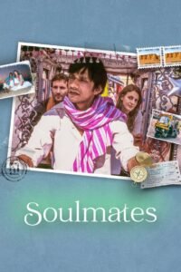 Soulmates (2025) Sinhala Subtitles | “ සුන්දර ගමන ” | සිංහල උපසිරැසි සමඟ